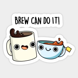 Brew Can Do It Funny Coffee Pun Sticker